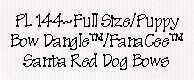 Bow Dangle/FanaCee Santa Red Dog Bows