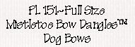 Mistletoe Bow Dangles™ Dog Bows